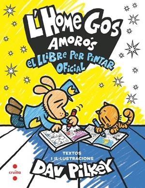 L'HOME GOS AMORÓS EL LLIBRE PER PINTAR OFICIAL | 9788466158664 | PILKEY, DAV | Llibreria infantil i juvenil