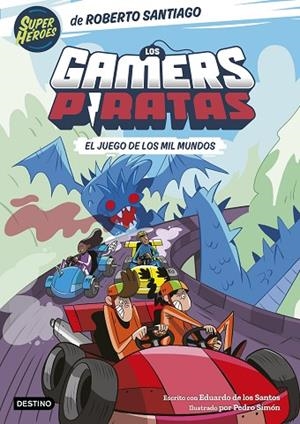 LOS GAMERS PIRATAS 5 EL JUEGO DE LOS MIL MUNDOS | 9788408297420 | SANTIAGO, ROBERTO/SANTOS MOLINA, EDUARDO DE LOS | Llibreria infantil i juvenil
