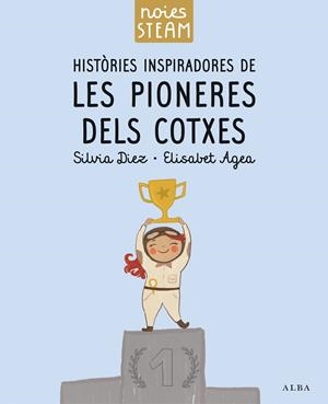 NOIES STEAM HISTÒRIES INSPIRADORES DE LES PIONERES DELS COTXES | 9788411781336 | DIEZ, SILVIA | Llibreria infantil i juvenil
