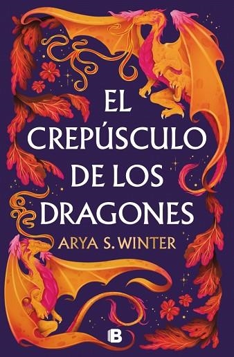 EL CREPÚSCULO DE LOS DRAGONES | 9788466681094 | S. WINTER, ARYA | Llibreria infantil i juvenil