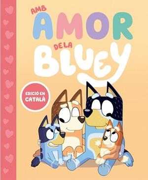 BLUEY UN CONTE AMB AMOR DE LA BLUEY | 9788448870003 | BLUEY | Llibreria infantil i juvenil