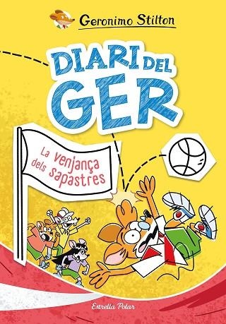 DIARI DEL GER 2 LA VENJANÇA DELS SAPASTRES | 9791387519049 | STILTON, GERONIMO | Llibreria infantil i juvenil