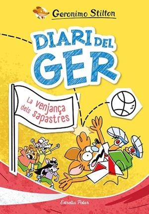 DIARI DEL GER 2 LA VENJANÇA DELS SAPASTRES | 9791387519049 | STILTON, GERONIMO | Llibreria infantil i juvenil