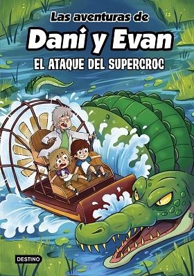LAS AVENTURAS DE DANI Y EVAN 11 EL ATAQUE DEL SUPERCROC | 9788408297925 | LAS AVENTURAS DE DANI Y EVAN | Llibreria infantil i juvenil