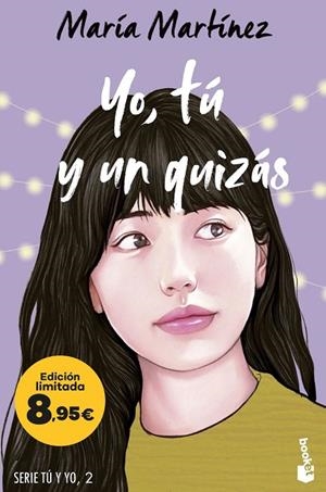 YO TÚ Y UN QUIZÁS ( SERIE TÚ Y YO, 2 ) | 9788408298502 | MARTÍNEZ, MARÍA | Llibreria infantil i juvenil