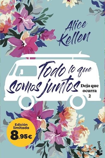 TODO LO QUE SOMOS JUNTOS ( DEJA QUE OCURRA, 2 ) | 9788408298632 | KELLEN, ALICE | Llibreria infantil i juvenil