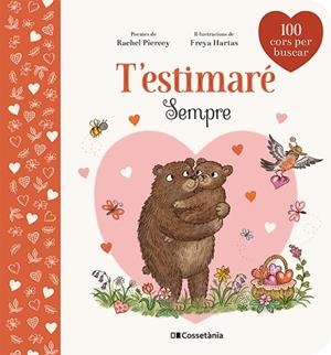 T'ESTIMARÉ SEMPRE | 9788413564432 | PIERCEY, RACHEL/HARTAS, FREYA | Llibreria infantil i juvenil