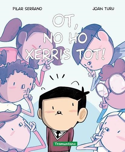 OT NO HO XERRIS TOT ! | 9788419829535 | SERRANO BURGOS, PILAR/TURU, JOAN | Llibreria infantil i juvenil