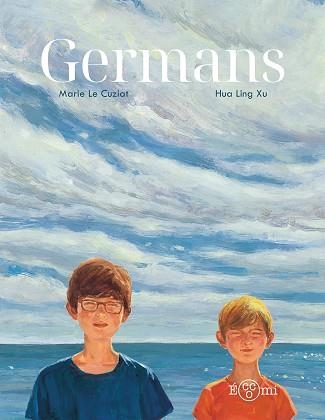 GERMANS | 9788419262639 | LE CLUZIAT, MARIE/LING XU, HUA | Llibreria infantil i juvenil