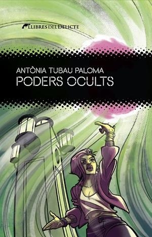 PODERS OCULTS | 9788419415448 | TUBAU PALOMA, ANTÒNIA | Llibreria infantil i juvenil