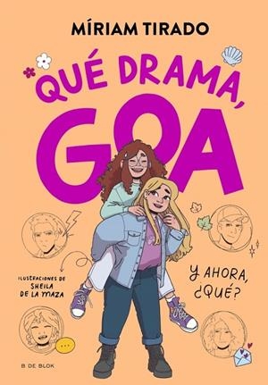 ME LLAMO GOA 6 QUÉ DRAMA GOA | 9788410269415 | TIRADO, MÍRIAM | Llibreria infantil i juvenil