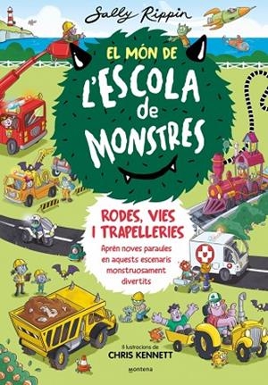 EL MÓN DE L'ESCOLA DE MONSTRES 1 RODES VIES I TRAPELLERIES | 9788410050617 | RIPPIN, SALLY | Llibreria infantil i juvenil