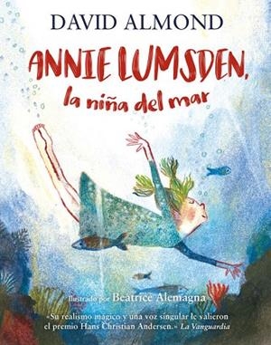 ANNIE LUMSDEN LA NIÑA DEL MAR | 9788410346017 | ALMOND, DAVID | Llibreria infantil i juvenil