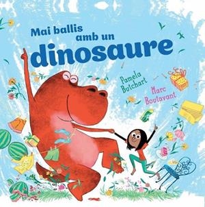 MAI BALLIS AMB UN DINOSAURE | 9788412863161 | BUTCHART, PAMELA/BOUTAVANT, MARC