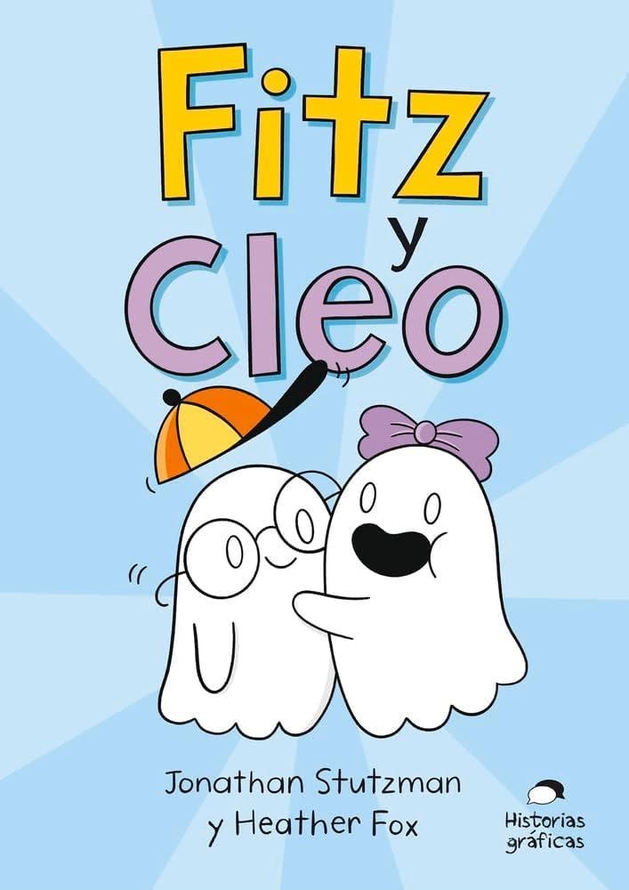 FITZ Y CLEO | 9786075575711 | STUTZMAN, JONATHAN/FOX, HEATHER | Llibreria infantil i juvenil