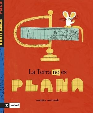 LA TERRA NO ÉS PLANA | 9788419889546 | ANTINORI, ANDREA | Llibreria infantil i juvenil