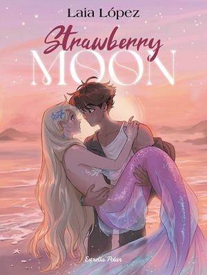 STRAWBERRY MOON 1 FILLA LLUNA | 9791387519179 | LÓPEZ, LAIA | Llibreria infantil i juvenil