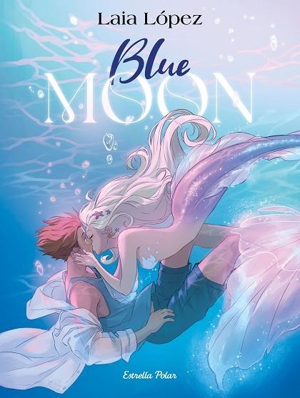 BLUE MOON 2 ESPERIT LLACUNA | 9791387519186 | LÓPEZ, LAIA | Llibreria infantil i juvenil