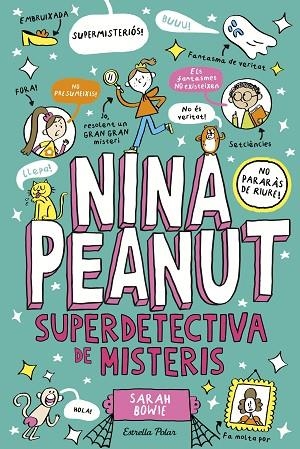 NINA PEANUT 2 SUPERDETECTIVA DE MISTERIS | 9791387519193 | BOWIE, SARAH | Llibreria infantil i juvenil
