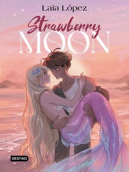 STRAWBERRY MOON 1 LA HIJA DE LA LUNA | 9788408297932 | LÓPEZ, LAIA | Llibreria infantil i juvenil