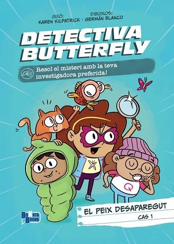 DETECTIVA BUTTERFLY 1 EL PEIX DESAPAREGUT CAS 1 | 9788413494616 | KILPATRICK, KAREN/BLANCO, GERMÁN | Llibreria infantil i juvenil