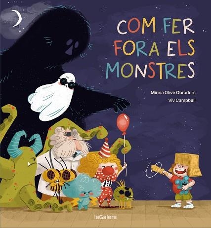 COM FER FORA ELS MONSTRES | 9788424675431 | OLIVÉ OBRADORS, MIREIA/CAMPBELL, VIV | Llibreria infantil i juvenil