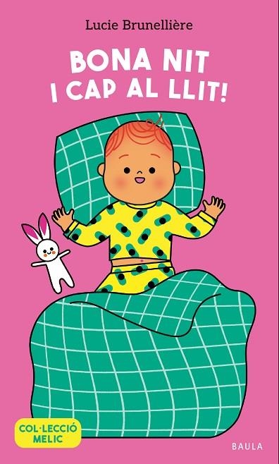 BONA NIT I CAP AL LLIT ! | 9788447953653 | BRUNELLIÈRE, LUCIE | Llibreria infantil i juvenil