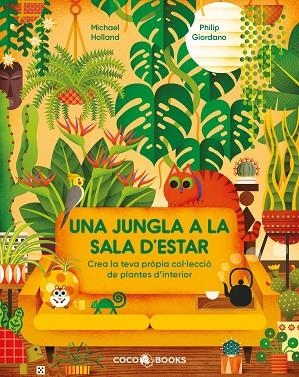UNA JUNGLA A LA SALA D'ESTAR | 9788412792461 | HOLLAND, MICHAEL | Llibreria infantil i juvenil