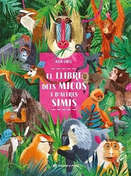 EL LLIBRE DELS MICOS I D'ALTRES SIMIS | 9788419912190 | GWIS, ASIA | Llibreria infantil i juvenil