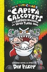 EL CAPITÀ CALÇOTETS 11  I LA BÀRBARA VENJANÇA DEL VÀTER TURBO 2000 | 9788466158336 | PILKEY, DAV