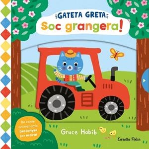 GATETA GRETA SOC GRANGERA ! | 9788413899305 | HABIB, GRACE | Llibreria infantil i juvenil