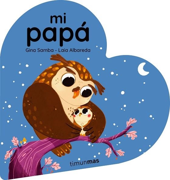 MI PAPÁ LIBRO DE CARTÓN EN FORMA DE CORAZÓN | 9788408294108 | SAMBA, GINA | Llibreria infantil i juvenil