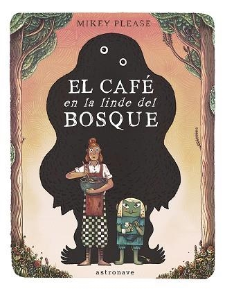 EL CAFE EN LA LINDE DEL BOSQUE | 9788467969535 | PLEASE, MICKEY | Llibreria infantil i juvenil
