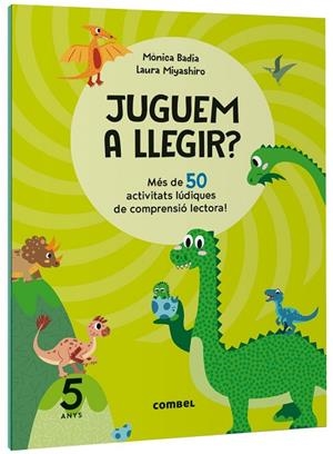 JUGUEM A LLEGIR ? MÉS DE 50 ACTIVITATS LÚDIQUES DE COMPRENSIÓ LECTORA! 5 ANYS | 9788411582131 | BADIA CANTARERO, MÒNICA | Llibreria infantil i juvenil