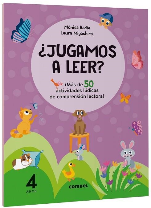 JUGAMOS A LEER ? ¡MÁS DE 50 ACTIVIDADES LÚDICAS DE COMPRENSIÓN LECTORA! 4 AÑOS | 9788411582124 | BADIA CANTARERO, MÒNICA