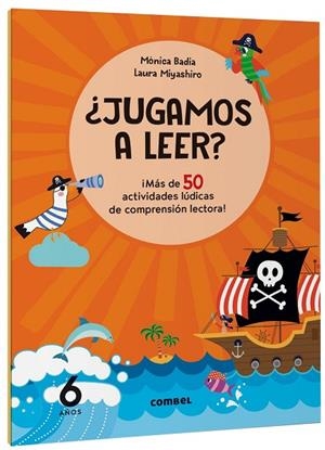 JUGAMOS A LEER ? ¡MÁS DE 50 ACTIVIDADES LÚDICAS DE COMPRENSIÓN LECTORA! 6 AÑOS | 9788411582162 | BADIA CANTARERO, MÒNICA | Llibreria infantil i juvenil