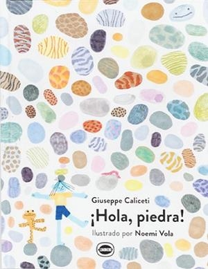 HOLA PIEDRA | 9788412887914 | CALICETI, GIUSEPPE | Llibreria infantil i juvenil