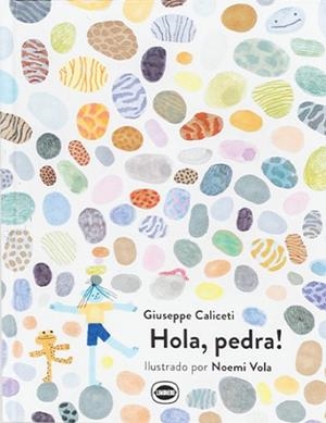 HOLA PEDRA! | 9788412887921 | CALICETI, GIUSEPPE | Llibreria infantil i juvenil