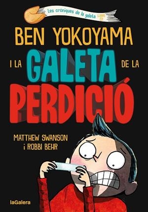 BEN YOKOYAMA I LA GALETA DE LA PERDICIÓ | 9788424675486 | SWANSON, MATTHEW | Llibreria infantil i juvenil