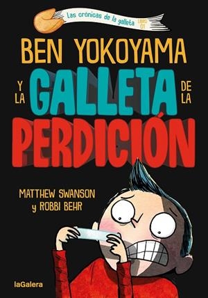 BEN YOKOYAMA Y LA GALLETA DE LA PERDICIÓN | 9788424675493 | SWANSON, MATTHEW | Llibreria infantil i juvenil