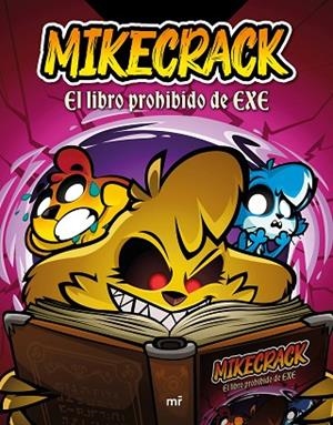 EL LIBRO PROHIBIDO DE EXE | 9788427053342 | MIKECRACK | Llibreria infantil i juvenil