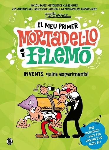 EL MEU PRIMER MORTADEL·LO I FILEMÓ INVENTS QUINS EXPERIMENTS! | 9788402430441 | IBÁÑEZ, FRANCISCO | Llibreria infantil i juvenil