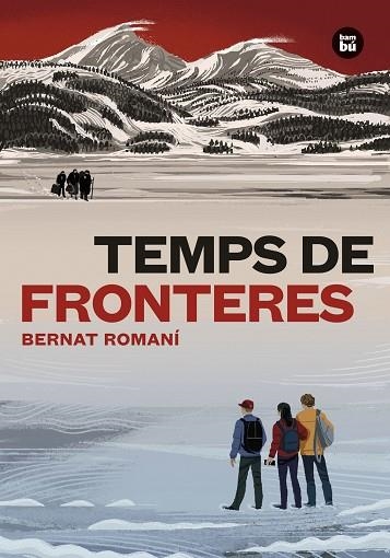 TEMPS DE FRONTERES | 9788483439760 | ROMANÍ CORNET, BERNAT | Llibreria infantil i juvenil