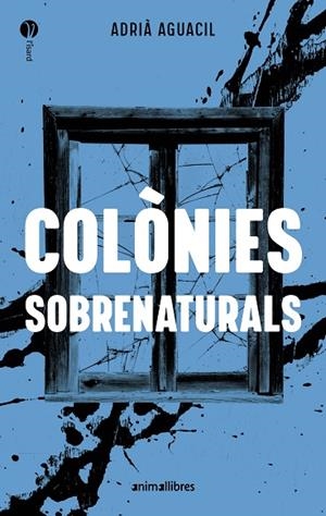 COLÒNIES SOBRENATURALS | 9788410302471 | ADRIÀ AGUACIL | Llibreria infantil i juvenil