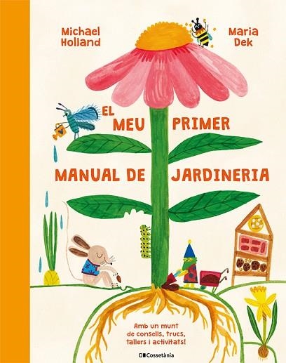EL MEU PRIMER MANUAL DE JARDINERIA | 9788413564487 | HOLLAND, MICHAEL | Llibreria infantil i juvenil
