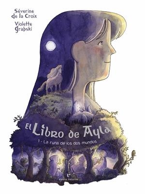 EL LIBRO DE AYLA | 9788419158956 | DE LA CROIX, SÉVERINE/GRABSKI, VIOLETTE | Llibreria infantil i juvenil