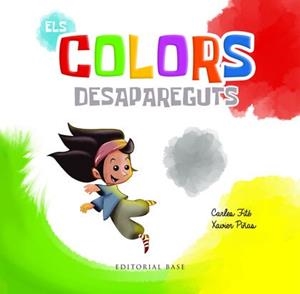ELS COLORS DESAPAREGUTS | 9788410131743 | FITÉ, CARLES/PIÑAS, XAVIER | Llibreria infantil i juvenil
