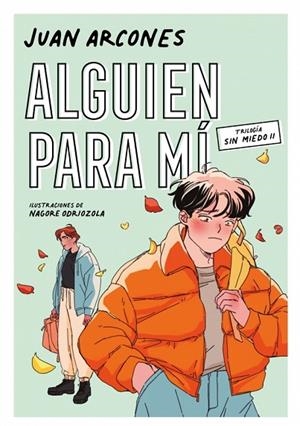 ALGUIEN PARA MÍ ( SIN MIEDO 2 ) | 9788418040627 | ARCONES, JUAN | Llibreria infantil i juvenil