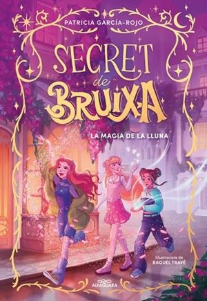 SECRET DE BRUIXA 1 LA MÀGIA DE LA LLUNA | 9788410190351 | GARCÍA-ROJO, PATRICIA | Llibreria infantil i juvenil