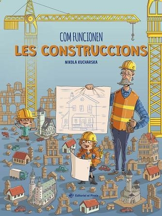 COM FUNCIONEN LES CONSTRUCCIONS | 9788419912176 | KUCHARSKA, NIKOLA | Llibreria infantil i juvenil